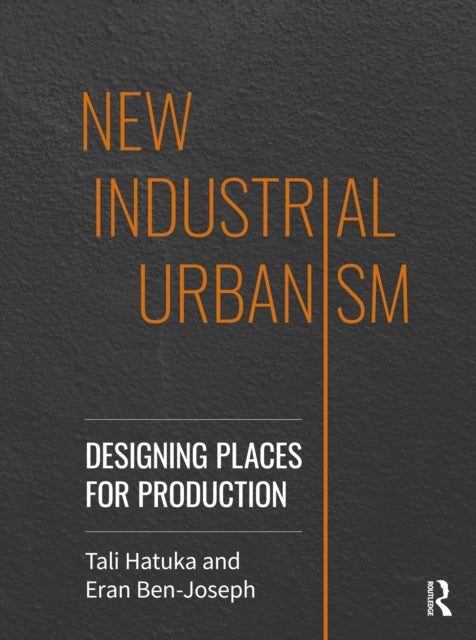 Book cover of: New Industrial Urbanism