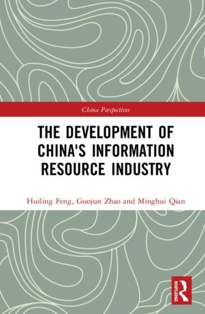 Book cover of: Development of China's Information Resource Industry. By: Huiling Feng