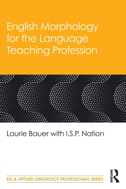 Book cover of: English Morphology for the Language Teaching Profession. By: Laurie Bauer