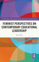 Book cover of: Feminist Perspectives on Contemporary Educational Leadership. By: Kay Fuller