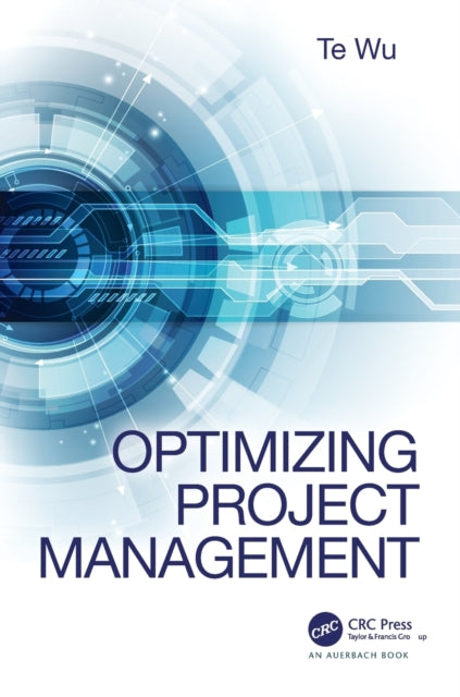 Book cover of: Optimizing Project Management. By: Te Wu