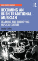 Book cover of: Becoming an Irish Traditional Musician. By: Jessica Cawley