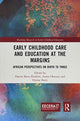 Book cover of: Early Childhood Care and Education at the Margins. By: Hasina Banu Ebrahim