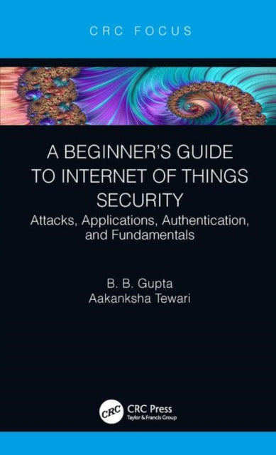 A Beginner’s Guide to Internet of Things Security