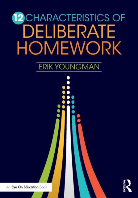 Book cover of: 12 Characteristics of Deliberate Homework. By: Erik Youngman
