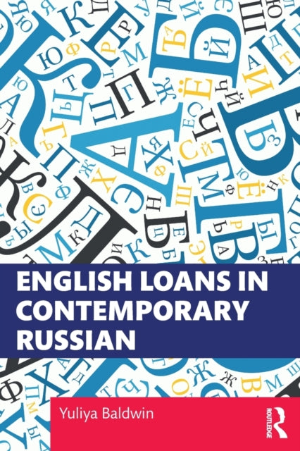 Book cover of: English Loans in Contemporary Russian. By: Yuliya Baldwin