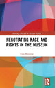 Book cover of: Negotiating Race and Rights in the Museum. By: Katy Bunning