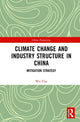 Book cover of: Climate Change and Industry Structure in China. By: Chu Wei
