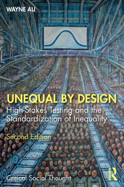 Book cover of: Unequal By Design. By: Wayne Au