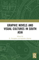 Book cover of: Graphic Novels and Visual Cultures in South Asia. By: E. Dawson Varughese