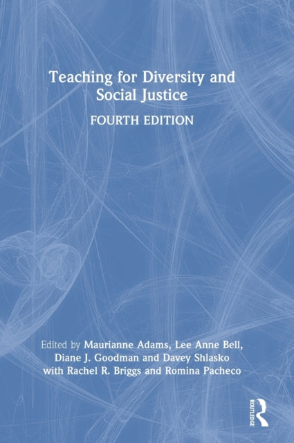 Book cover of: Teaching for Diversity and Social Justice. By: Maurianne Adams