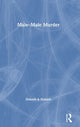 Book cover of: Male–Male Murder. By: Russell P. Dobash