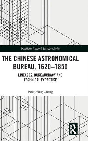 The Chinese Astronomical Bureau, 1620–1850