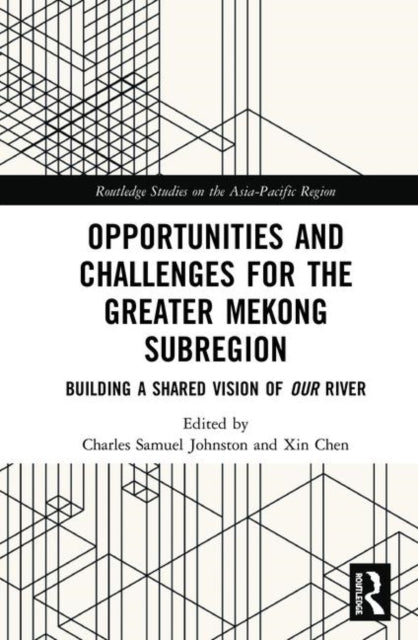 Book cover of: Opportunities and Challenges for the Greater Mekong Subregion. By: Xin Chen