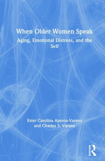 Book cover of: When Older Women Speak. By: Ester Carolina Apesoa-Varano