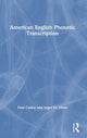 Book cover of: American English Phonetic Transcription. By: Paul Carley