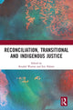 Book cover of: Reconciliation, Transitional and Indigenous Justice. By: Krushil Watene