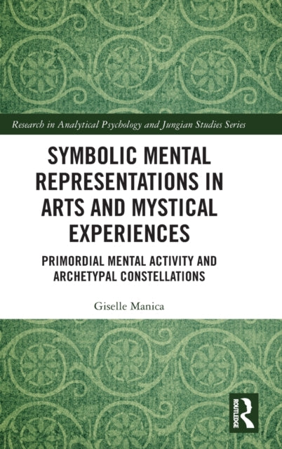 Book cover of: Symbolic Mental Representations in Arts and Mystical Experiences. By: Giselle Manica