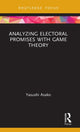 Book cover of: Analyzing Electoral Promises with Game Theory. By: Yasushi Asako