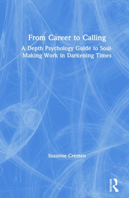 Book cover of: From Career to Calling. By: Suzanne Cremen