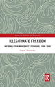 Book cover of: Illegitimate Freedom. By: Gaurav Majumdar