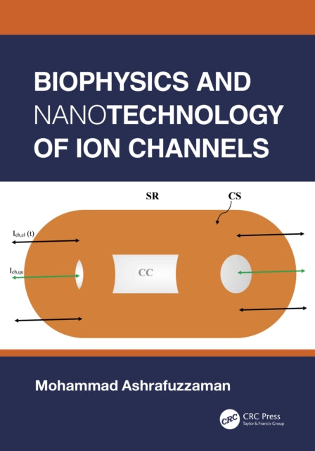 Book cover of: Biophysics and Nanotechnology of Ion Channels. By: Mohammad Ashrafuzzaman