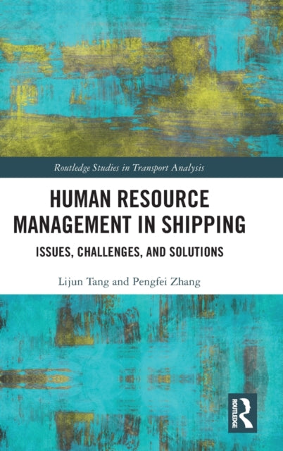 Book cover of: Human Resource Management in Shipping. By: Lijun Tang