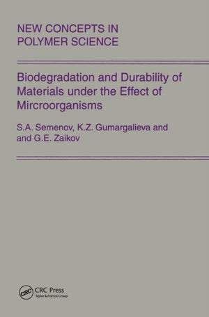 Biodegradation and Durability of Materials under the Effect of Microorganisms