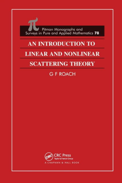 Book cover of: Introduction to Linear and Nonlinear Scattering Theory. By: G. F. Roach