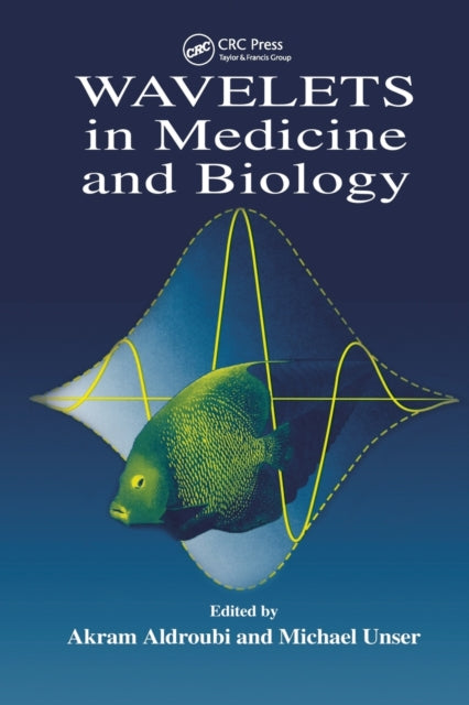 Book cover of: Wavelets in Medicine and Biology. By: Akram Aldroubi