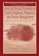 Book cover of: Artificial Neural Networks in Cancer Diagnosis, Prognosis, and Patient Management