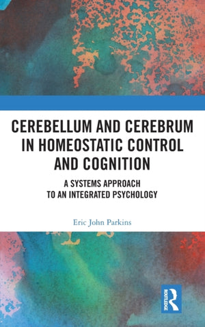 Cerebellum and Cerebrum in Homeostatic Control and Cognition