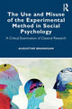 Book cover of: Use and Misuse of the Experimental Method in Social Psychology. By: Augustine Brannigan