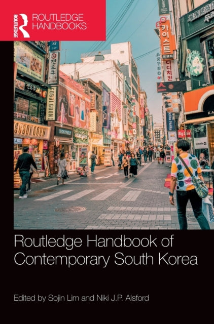 Book cover of: Routledge Handbook of Contemporary South Korea. By: Sojin Lim
