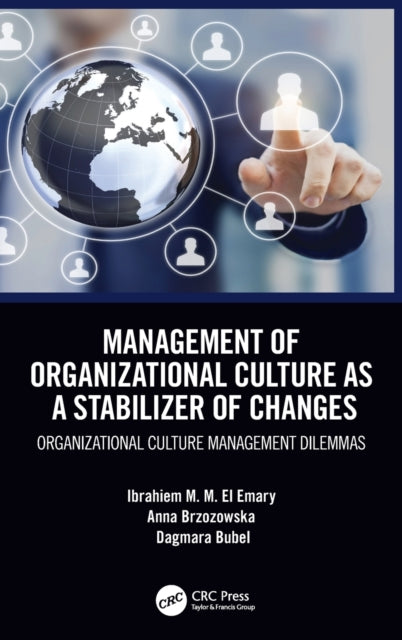 Book cover of: Management of Organizational Culture as a Stabilizer of Changes. By: Ibrahiem M. M. El Emary
