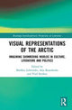 Book cover of: Visual Representations of the Arctic. By: Markku Lehtimäki