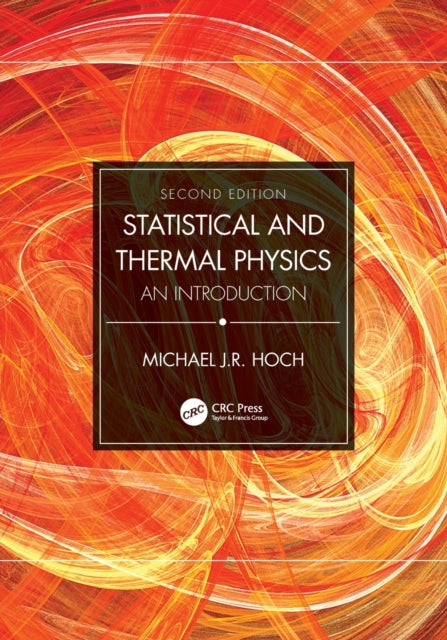 Book cover of: Statistical and Thermal Physics. By: M. J. R. Hoch
