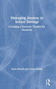 Book cover of: Managing Anxiety in School Settings. By: Anna Duvall