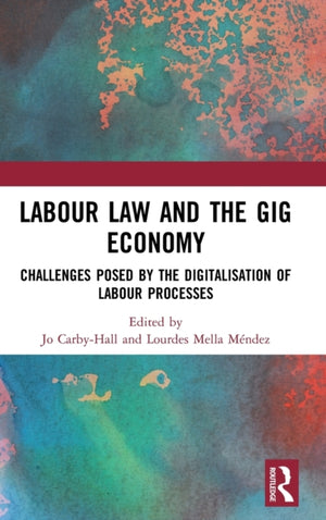 Labour Law and the Gig Economy