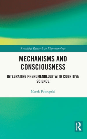 Mechanisms and Consciousness