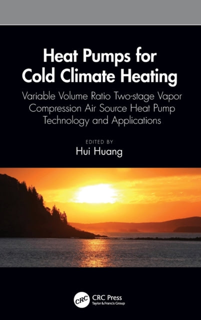 Book cover of: Heat Pumps for Cold Climate Heating. By: Hui Huang