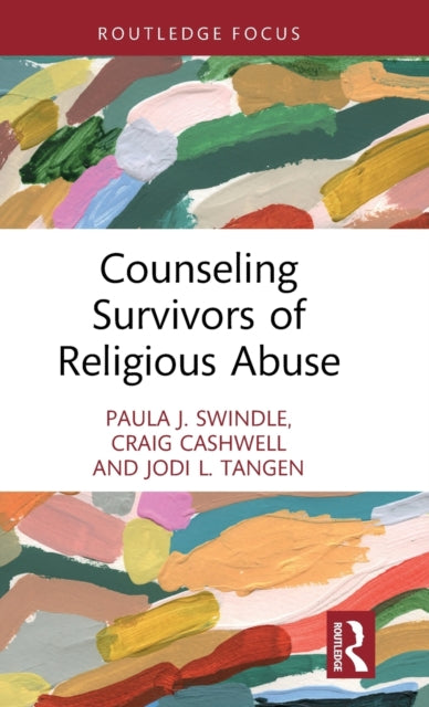 Book cover of: Counseling Survivors of Religious Abuse. By: Craig S. Cashwell