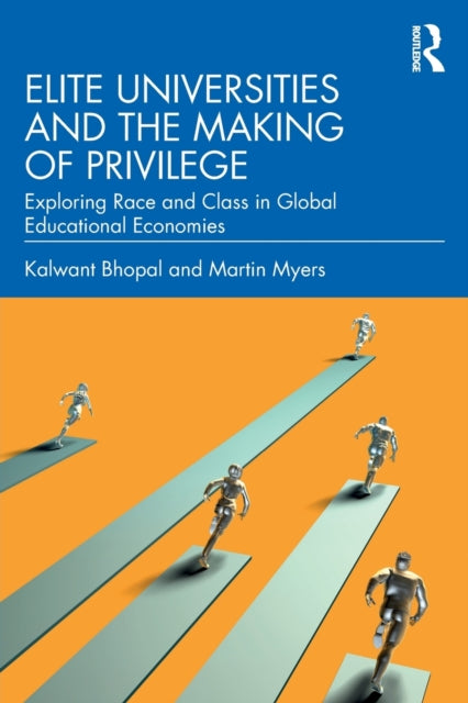 Book cover of: Elite Universities and the Making of Privilege. By: Kalwant Bhopal