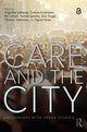 Book cover of: Care and the City. By: Angelika Gabauer
