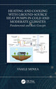 Book cover of: Heating and Cooling with Ground-Source Heat Pumps in Cold and Moderate Climates. By: Vasile Minea