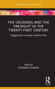 Book cover of: Crusades and the Far-Right in the Twenty-First Century. By: Charlotte Gauthier