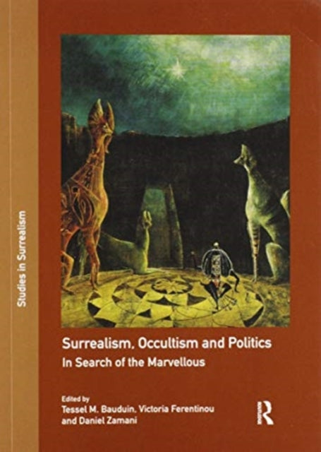 Book cover of: Surrealism, Occultism and Politics. By: Tessel M. Bauduin