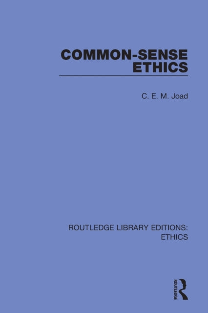 Book cover of: Common-Sense Ethics. By: Joad, C. E. M.
