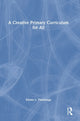 Book cover of: Creative Primary Curriculum for All. By: Emma L. Palastanga