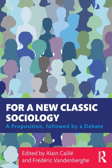 Book cover of: For a New Classic Sociology. By: Alain Caillé